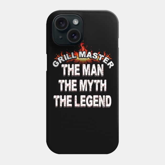 Grill master..the man the myth the legend..grill master gift Phone Case by DODG99