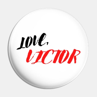 Love Victor Pin