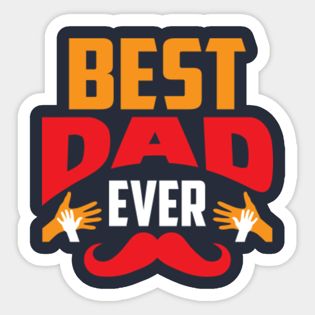 Download Best Dad Ever Svg T Shirt Best Dad Ever Sticker Teepublic