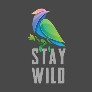 Stay Wild Environmental Shirt T-Shirt