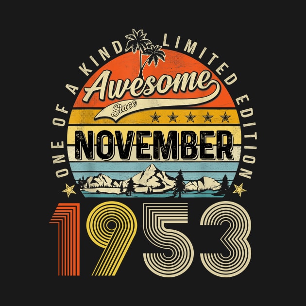 Awesome Since November 1953 Vintage 70th Birthday by Benko Clarence