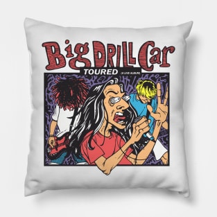 Big Drill Car Toured A Live Album Pillow