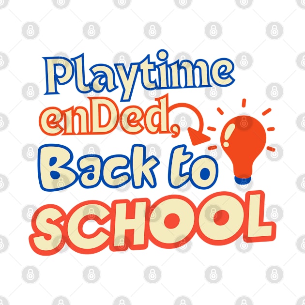 Back To School, playtime ended, kindergartens, kids by twitaadesign