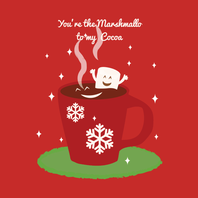 You're the Marshmallow to my Cocoa by Maria Kimberly 