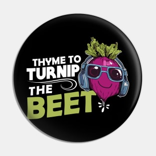 Thyme To Turnip The Beet Pin