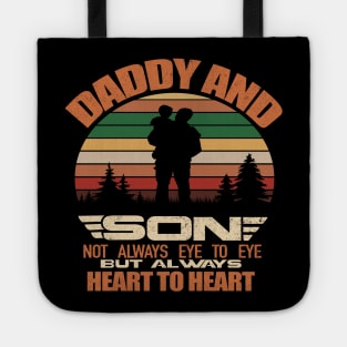 Daddy And Son Not Always Eye To Eye But Always Heart To Heart Tote