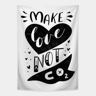 Make Love Not CO2 Tapestry