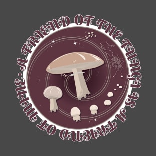 A Friend of the Fungi is a Friend of Mine, Mushroom Life Cycle design. T-Shirt