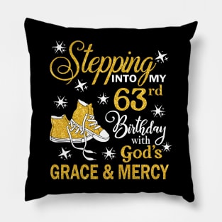 Stepping Into My 63rd Birthday With God's Grace & Mercy Bday Pillow