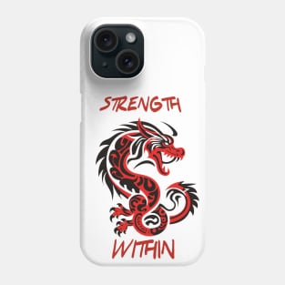 Strength Within Dragon Phone Case