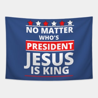 Jesus Is Still King - Patriotic Christian Faith Apparel & Gifts Tapestry