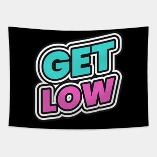 Get Low Party Club Clubbing DJ Music Rap Hip Hop Tapestry