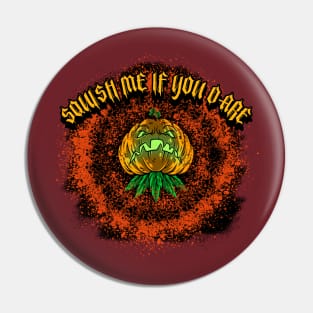 Squish Me If You Dare Pin