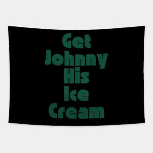 Get Johnny His Ice Cream Tapestry