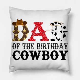 Dad of The Birthday Cowboy 1st First Birthday Cowboy Western Rodeo Party Pillow