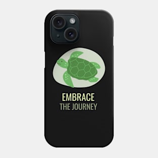 Embrace The Journey Cute Turtle Phone Case