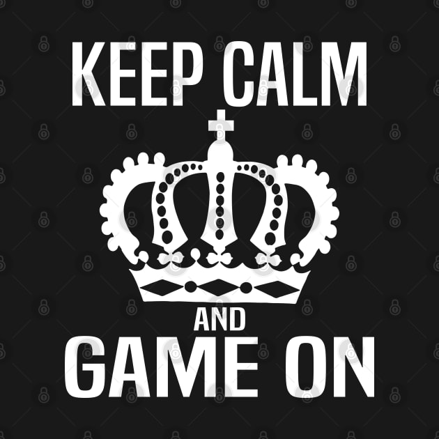 Keep Calm and Game On. Gaming meme by WolfGang mmxx