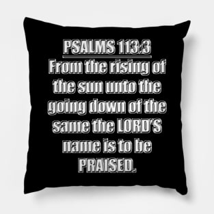 Psalm 113:3 King James Version Pillow