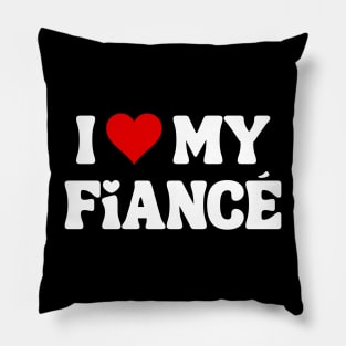 I Love My Fiancé - Romantic Quote Pillow