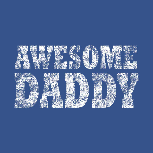 Discover Mens Awesome Daddy Funny Father's Day Vintage - Father Day - T-Shirt