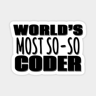 World's Most So-so Coder Magnet