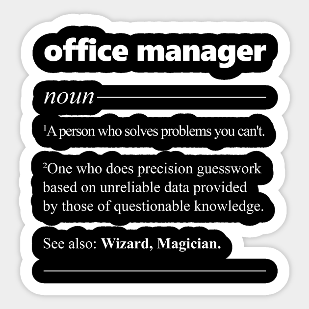 Office Manager Definition Management - Office Manager Definition - Sticker  | TeePublic