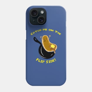 Catch Me On The Flip Side, Cute Pancake Phone Case