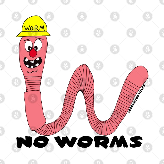 No Worms!! by HacknStack