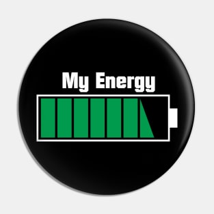 My enegry is full (dark) Pin