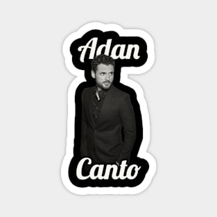 Adan Canto / 1981 Magnet