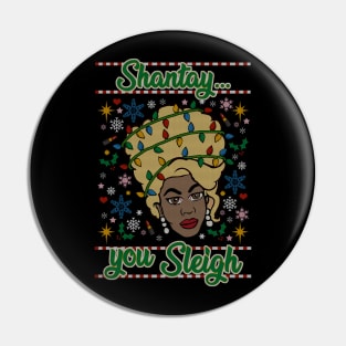 Shantay... You SLEIGH Pin