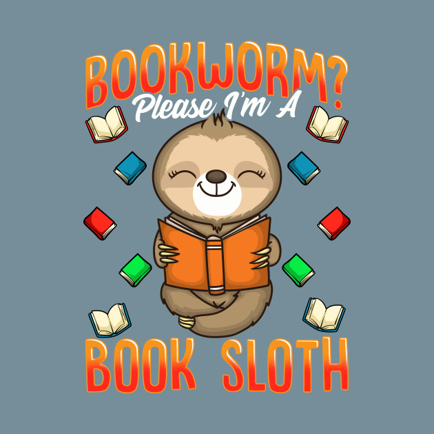 Discover Reading Bookworm Book Sloth Reader Librarian - Reading - T-Shirt