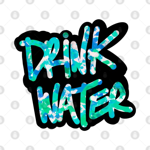 Drink Water by Stephanie Kennedy 