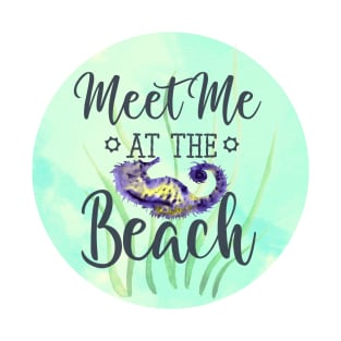 Meet me at the Beach T-Shirt