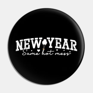 New year same hot mess Pin