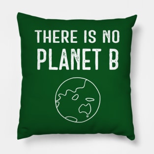 There Is No Planet B (White) - Dark Green Pillow