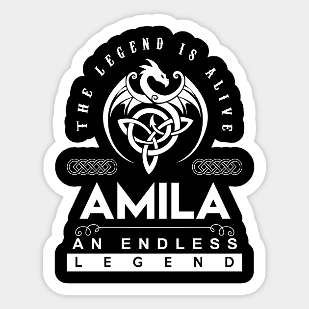 Amila Name T Shirt The Legend Is Alive Amila An Endless Legend Dragon Gift Item Amila Sticker Teepublic Learn the origin and popularity plus how to pronounce amila. teepublic