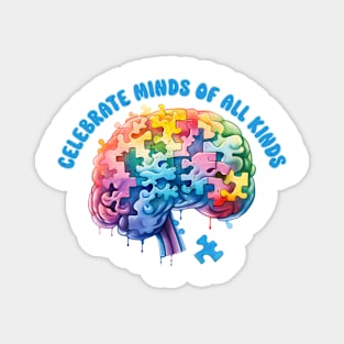Celebrate MINDS of all kinds Autism Awareness Gift for Birthday, Mother's Day, Thanksgiving, Christmas Magnet