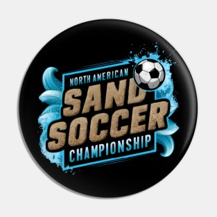 North American Sand Soccer Championship - Beach Soccer Event Pin