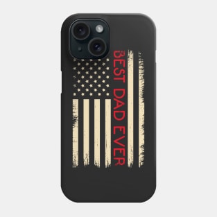 Best Dad Ever US American Flag Father's Day Phone Case