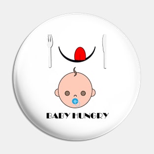 Baby Hungry Pin