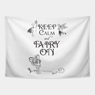 Keep Calm and Fairy On crew Tapestry