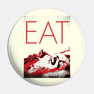 EAT - Gig Poster Pin