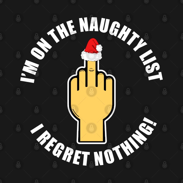 I'm on the naughtly list Regret Nothing by LittleBoxOfLyrics