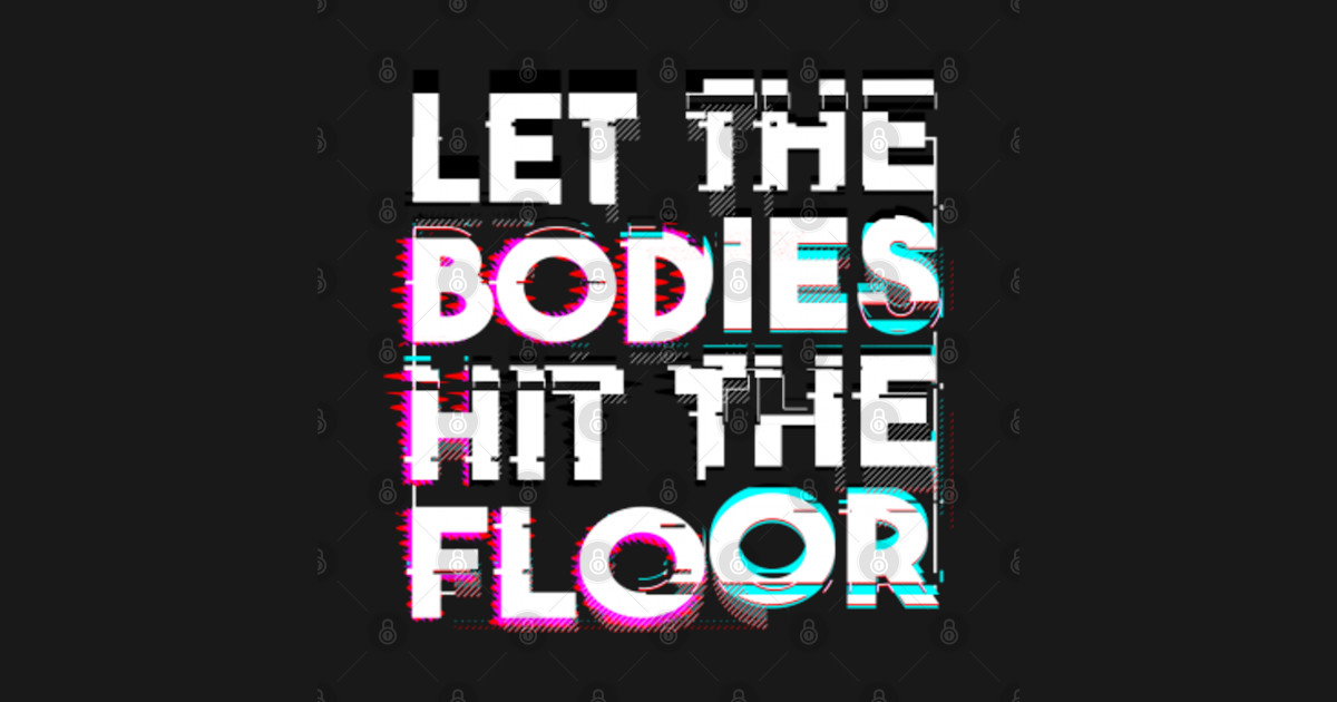 Agt Let The Bodies Hit The Floor let-the-bodies-hit-the-floor - Let The Bodies Hit The Floor - T-Shirt