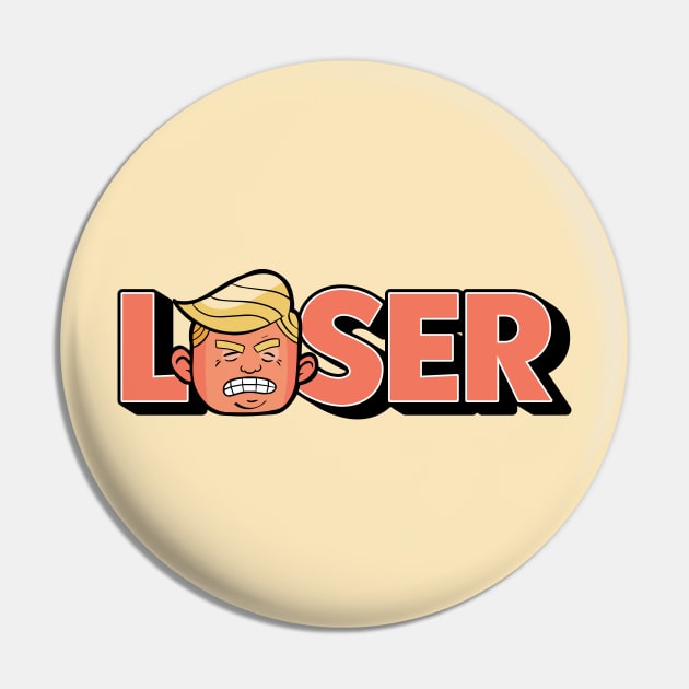 Loser Donald Trump // Orange Man Is a Loser Pin by SLAG_Creative