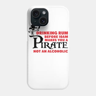 Drinking rum before 10 a.m. Phone Case