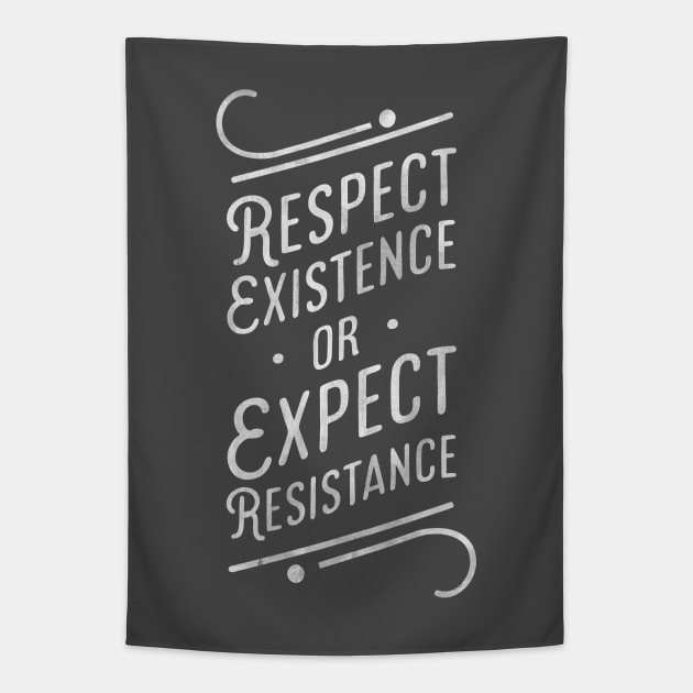 Respect existence Tapestry by gnotorious