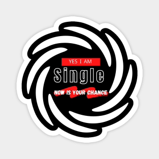 Yes I'm Single Magnet