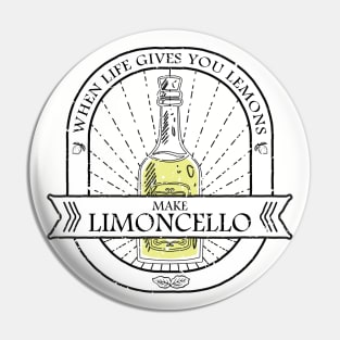 When life gives you lemons make limoncello Pin